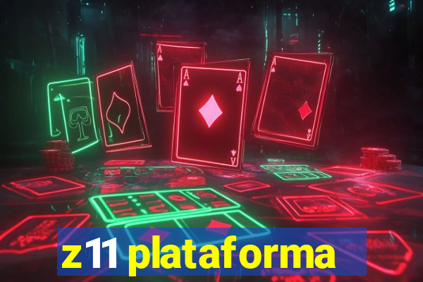 z11 plataforma